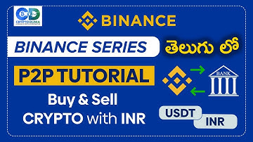 Binance P2P Trading Tutorial తెలుగులో | BINANCE SERIES | PART - 2 | How to use Binance P2P in TELUGU