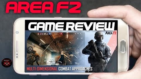 Area F2 - Global Launch Mobile Game Review Android/IOS