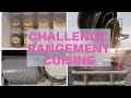 CHALLENGE RANGEMENT CUISINE...⎪Astuces et Organisation