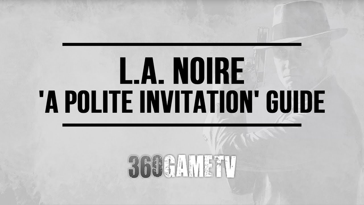 L.A. Noire A Polite Invitation Case 24 5 Stars Walkthrough