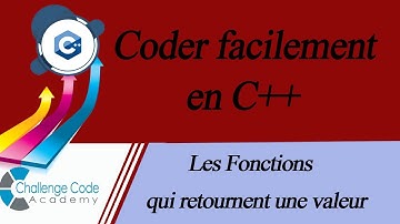 #49 Coder Facilement en C++ Fonction qui retourne une valeur