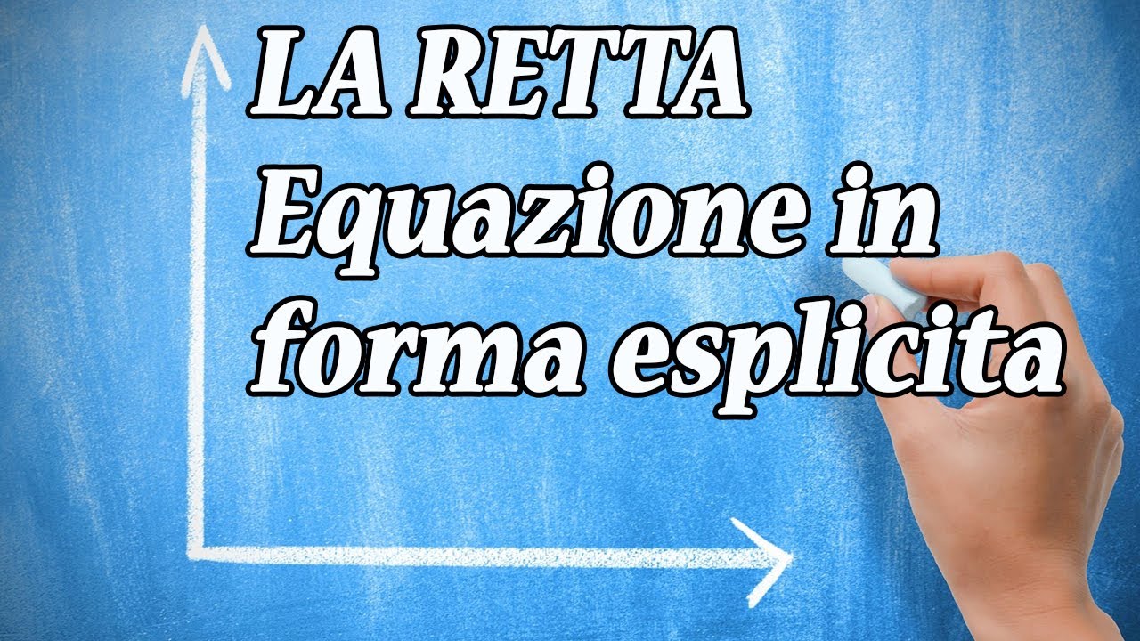 Retta - Equazione della generica retta in forma esplicita