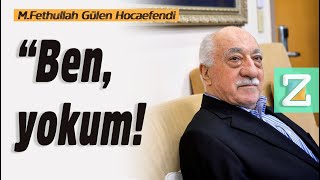 Ben, Yokum Mizan M. Fethullah Gülen Hocaefendi