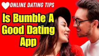 ❤️ Is Bumble A GOOD Dating App? (2024) #onlinedating #datingsites