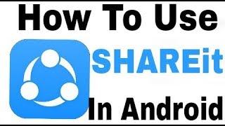 What is SHAREit || How Dose Work This App And Use Application in Android