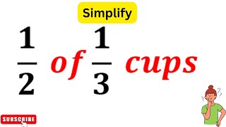 1/2 of 1/3 cups | Simplifying with visual representation