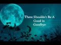 Jason Walker - Shouldn't Be A Good in Goodbye