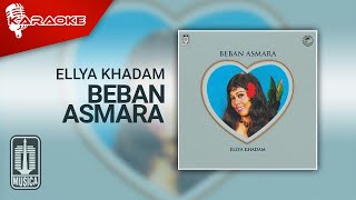 Ellya Khadam - Beban Asmara ( Karaoke Video)