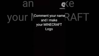 Comment your name and I'll make your MINECRAFT Logo #minecraft  #shorts