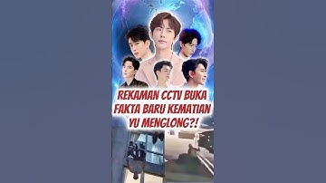 CCTV Bocor! Misteri Kematian Yu Menglong Bikin Publik Gemetar #gracetertaint