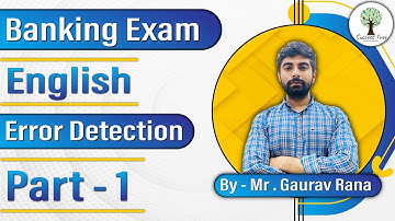 Banking Exams 2020-21 | English | Error Detection | Part - 1 | By- Mr. Gaurav Rana
