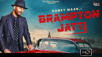 BRAMPTON JATTI (Official Video) | Romey Maan | Tru Music Studios | Latest Punjabi Songs 2020