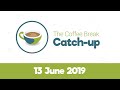 The Coffee Break Catch-Up - 13 June 2019