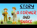 A Farmer and Snake - Best Story in English - Moral (Nature cannot be changed) - For Class 1,2,3,4,5