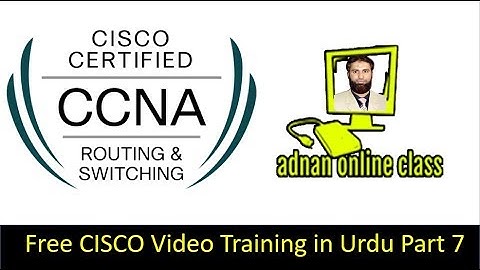 Free Cisco Video Training in Urdu Hindi part 7|Network Fundamentals