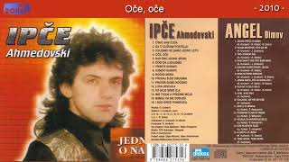 Ipce Ahmedovski i Angel Dimov - Jedna prica o nama - (Audio 2010) - DUPLI CD