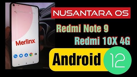 Redmi Note 9 / Redmi 10X 4G (Merlinx) Nusantara OS Android 12 Custom ROM || Official & Stable