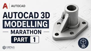 AutoCAD 3D Modelling Marathon Part 1 | Complete 3D Modeling Tutorial