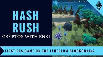 Hash Rush - First Real-Time Strategy Game on the Ethereum Blockchain? | Crypto Games