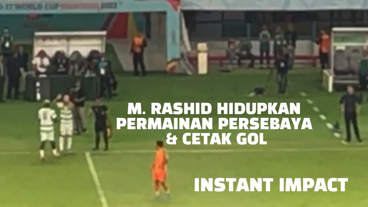 M Rashid Cf DEBUT M. RASHID UNTUK GREEN FORCE, HIDUPKAN PERMAINAN PERSEBAYA & CETAK ...