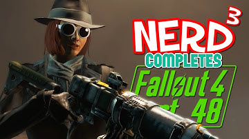 Nerd³ Completes... Fallout 4 - 48 - Tinker Tailor Soldier Bye