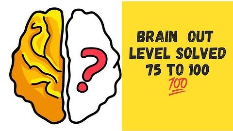 brain out levels solved 75-100 🔥| one time gamer