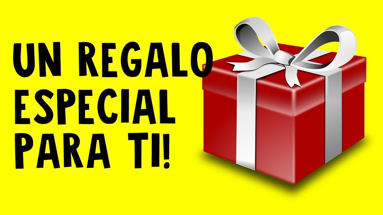 ¡un regalo para ti! - YouTube