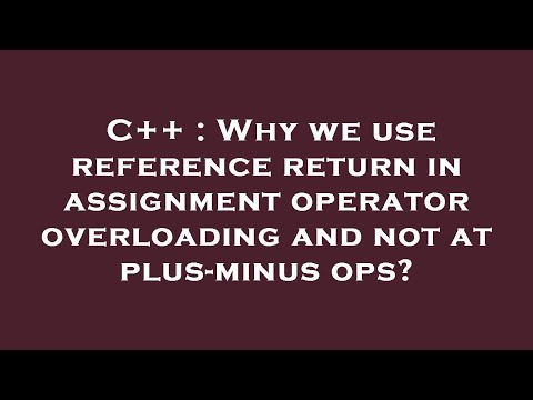C++ : Why we use reference return in assignment operator overloading and not at plus-minus ops?