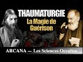 Thaumaturgie : la Magie de Guérison - Les Sciences Occultes