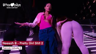 Neesah B - Pretty Girl Sh!t 2 | Færosk Udvalg 2 | Official Music Video | Ultravision 18
