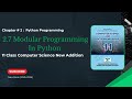 2.7 Modular Programming in Python | Main Function + Class Activity | Class 11 Computer Science
