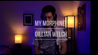 MY MORPHINE (Gillian Welch)