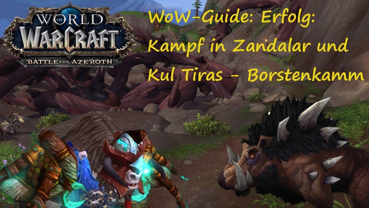WoW-Guide: Erfolg: Kampf in Zandalar und Kul Tiras - Borstenkamm - Ich glaub, mein Schwein beißt ...
