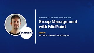 Group Management with MidPoint Webinar