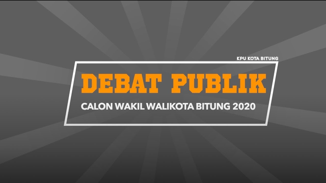 DEBAT PUBLIK KEDUA CALON WAKIL WALIKOTA BITUNG 2020
