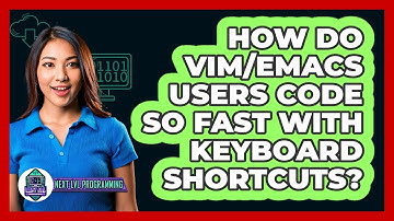How Do Vim/Emacs Users Code So Fast With Keyboard Shortcuts? - Next LVL Programming