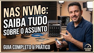 NAS NVMe: Saiba mais sobre o assunto e tire suas dúvidas