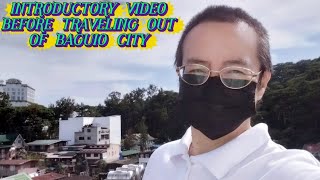 INTRODUCTORY VIDEO BEFORE TRAVELING OUT OF BAGUIO CITY/DPS COMPOUND BAGUIO CITY/ # VIRGINIA CARANG