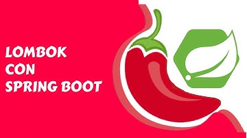 👨‍💻 | Como usar Lombok 🌶 en una aplicación de Spring Boot | 👨‍💻