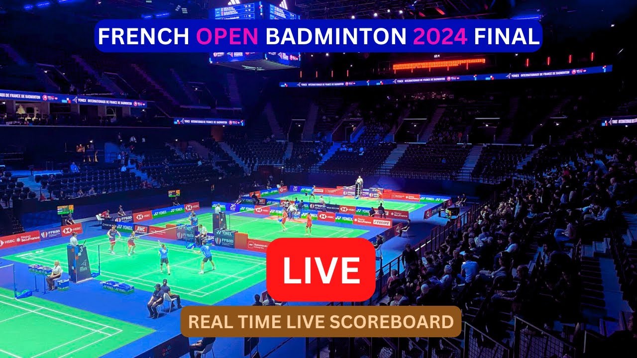 2024 French Open Badminton LIVE Score UPDATE Today French Open Final