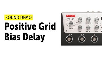 Positive Grid Bias Delay Sound Demo (no talking)