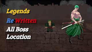 Roblox Legends Re:Written - All Boss Location