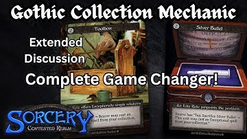 Deep Dive: Gothic Collection Mechanic and Deck Size Limits | Sorcery Contested Realm