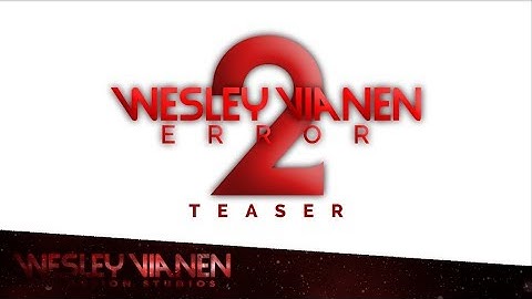 Wesley Vianen Error 2 - Teaser