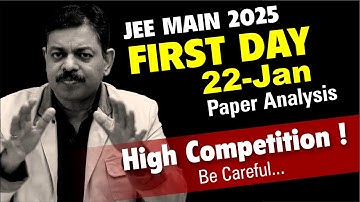 JEE Main 2025 Paper Analysis | 22-January Morning & Evening Shifts
