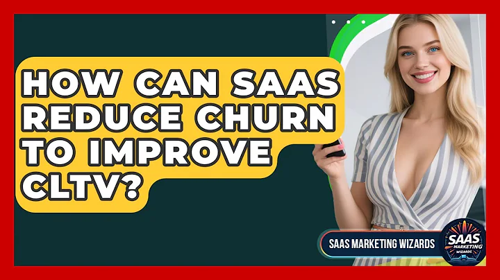 How Can SaaS Reduce Churn To Improve CLTV? - Saas Marketing Wizards