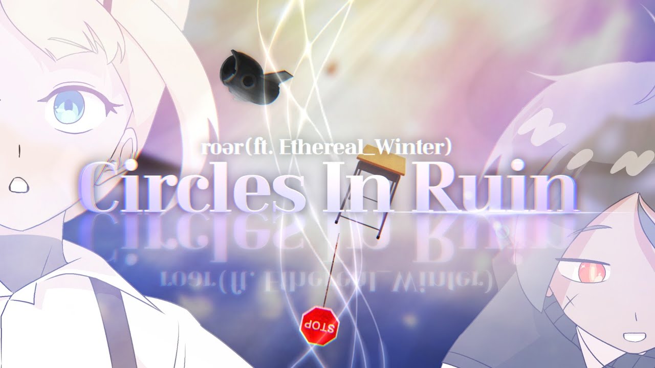 [ ADOFAI Collab ] roər - Circles In Ruin (ft. Ethereal_Winter)