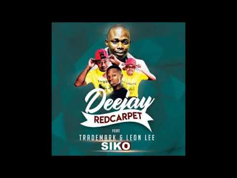 Dj Red Carpet Feat. Trade Mark & Leon Lee - Siko