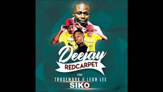 Dj Red Carpet Feat. Trade Mark & Leon Lee - Siko
