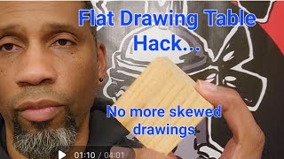 Flat Drawing Table Hack